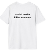 Social media killed romance T-Shirt